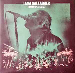 MTV Unplugged - Liam Gallagher