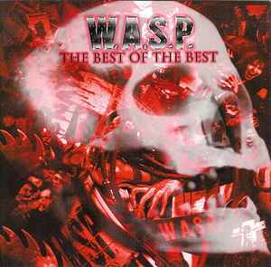 W.A.S.P. - The Best Of The Best 1984-2000 album cover