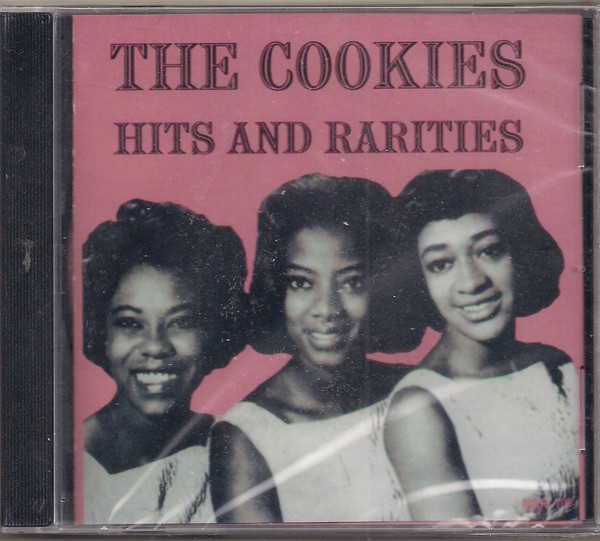 ladda ner album The Cookies - Hits And Rarities