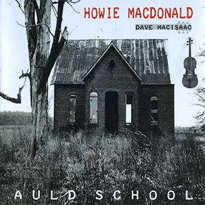 Howie MacDonald - Auld School on Discogs