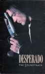 Cover of Desperado (The Soundtrack) , 1995, Cassette