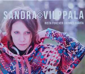 Sandra Vilppala - Rista Forever I Hennes Hjärta album cover
