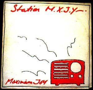 Maximum Joy – Station M.X.J.Y. (1982, Vinyl) - Discogs