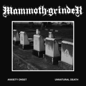 Mammoth Grinder - “Anxiety Onset” b/w “Unnatural Death” album cover