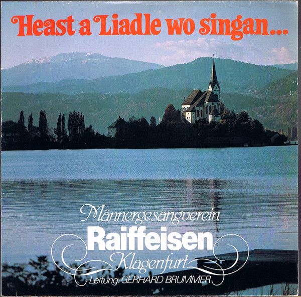 baixar álbum Männergesangsverein Raiffeisen Klagenfurt Leitung Gerhard Brummer - Heast A Liadle Wo Singan