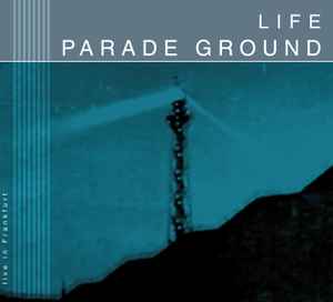 Parade Ground - Life album cover