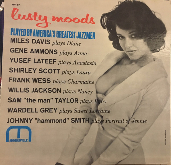 Lusty Moods (Played By America's Greatest Jazzmen) (1963, Vinyl