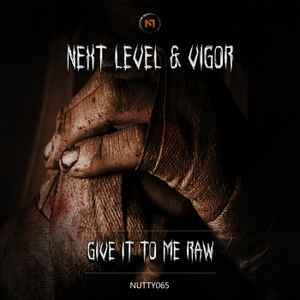 Next Level (16) - Give It To Me Raw album cover