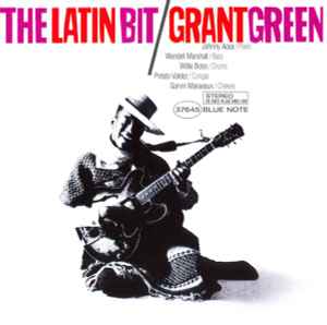 Grant Green – The Latin Bit (1996, CD) - Discogs