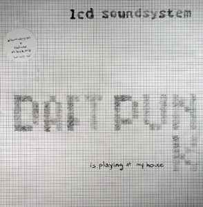 Daft Punk Is Playing At My House - LCD Soundsystem