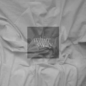 Whirr - Sway album cover