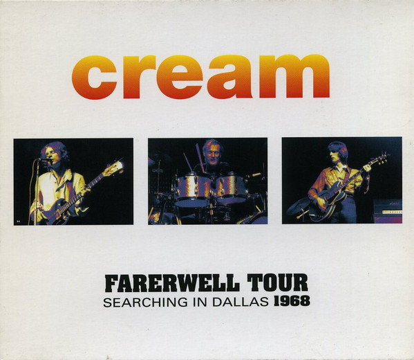 Cream – Farewell Tour - Searching In Dallas 1968 (1999, CD) - Discogs