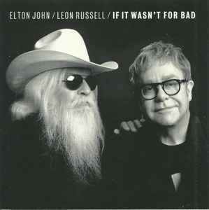 Elton John - If It Wasn't For Bad album cover