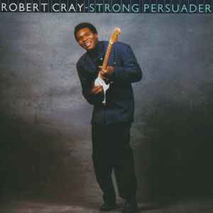 Robert Cray - Strong Persuader album cover
