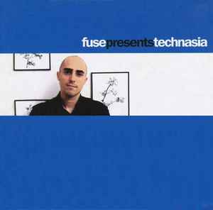 Fuse Presents Technasia - Technasia