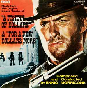 Ennio Morricone - Music From The Original Sound Tracks Of "A Fistful Of Dollars" & "For A Few Dollars More"