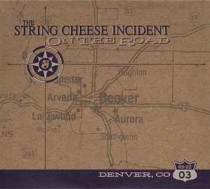 The String Cheese Incident - On The Road: 03-22-03 Denver, CO album cover