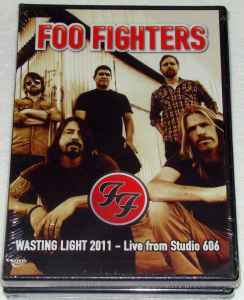 Foo Fighters – Wasting Light 2011 - Live From Studio 606 (DVD ...