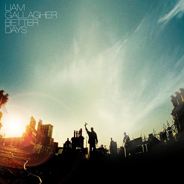 Liam Gallagher – Better Days (2022, File) - Discogs