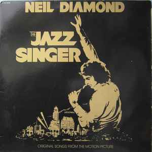 Neil Diamond - The Jazz Singer (Original Songs From The Motion Picture)