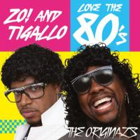 Zo! And Tigallo – Love The 80's (2008, CD) - Discogs