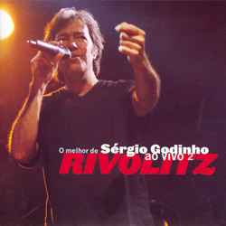 Sérgio Godinho - Rivolitz: O Melhor De Sérgio Godinho Ao Vivo 2