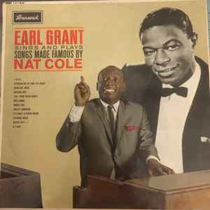 Earl Grant - Sings And Plays Songs Made Famous By Nat Cole album cover