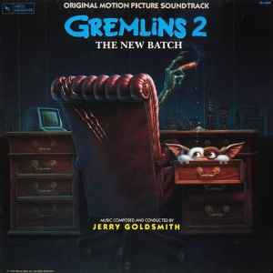 Jerry Goldsmith - Gremlins 2 The New Batch (Original Motion Picture Soundtrack)