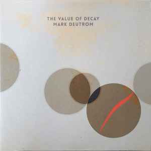 The Value Of Decay (Vinyl, LP, Album, Limited Edition, Reissue) for sale