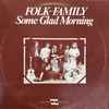 Folk-Family - Some Glad Morning (One Final Night)