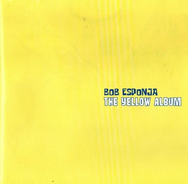 Bob Esponja – Bob Esponja: The Yellow Album (2008, CD) - Discogs