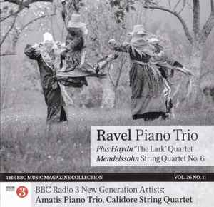 Piano Trio, 'The Lark' Quartet, String Quartet No. 6 - Ravel, Haydn, Mendelssohn - Amatis Piano Trio, Calidore String Quartet