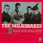 The Milkshakes – 20 Rock And Roll Hits Of The 50's And 60's (1984 