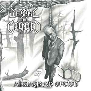 Despise The Offended - Always An Option album cover