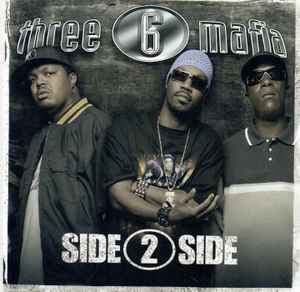 Three 6 Mafia – Side 2 Side (2006, CD) - Discogs
