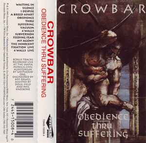 Crowbar – Obedience Thru Suffering (1995, Cassette) - Discogs