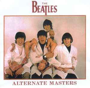 The Beatles - Alternate Masters album cover