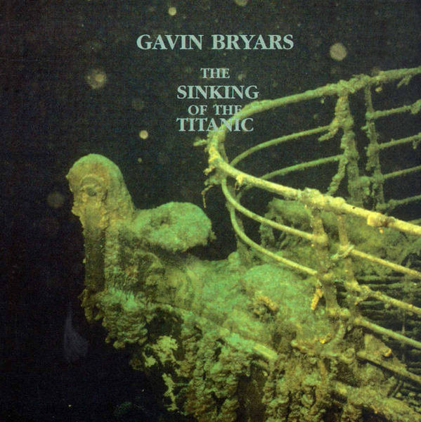 Gavin Bryars – The Sinking Of The Titanic (1990, CD) - Discogs