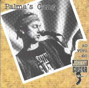 Palma's Gang - Ao Vivo No Johnny Guitar
