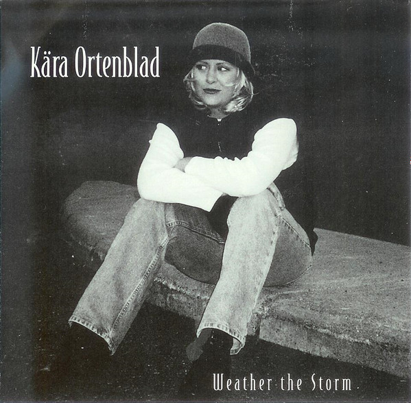 descargar álbum Kara Ortenblad - Weather The Storm