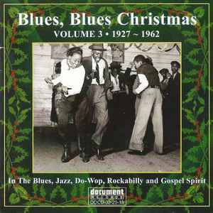 Blues, Blues Christmas Volume 3: 1927– - 1962 (2013, CD) - Discogs