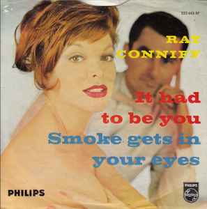 Ray Conniff & His Orchestra - It Had To Be You / Smoke Gets In Your Eyes album cover