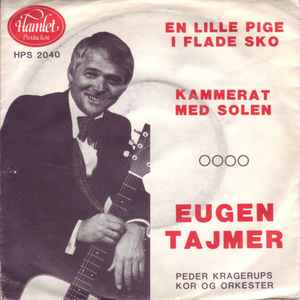 Eugen Tajmer, Peder Kragerups Og Orkester – Pige I Flade Sko / Kammerat Med Solen (Vinyl) -