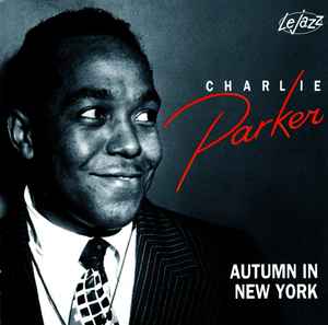 Charlie Parker – Autumn In New York (1993, CD) - Discogs