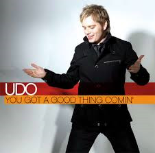 last ned album Udo - You Got A Good Thing Comin