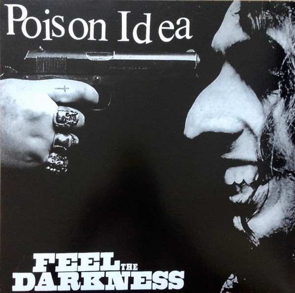 Poison Idea – Feel The Darkness (2004, Blue, Vinyl) - Discogs