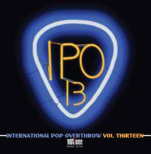 Various - International Pop Overthrow Vol. 13