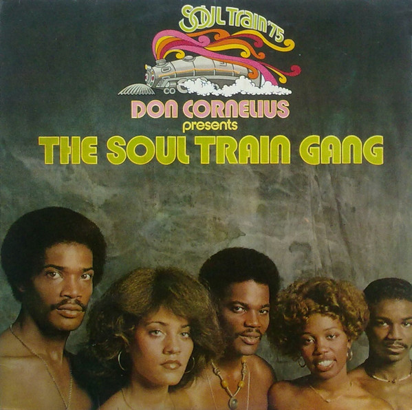 Don Cornelius Presents The Soul Train Gang - Don Cornelius