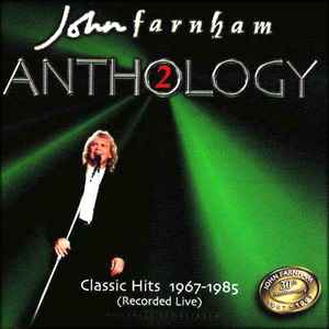 Anthology 2 Classic Hits 1967-1985 (Recorded Live) - John Farnham