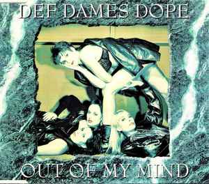 Def Dames Dope - Out Of My Mind album cover